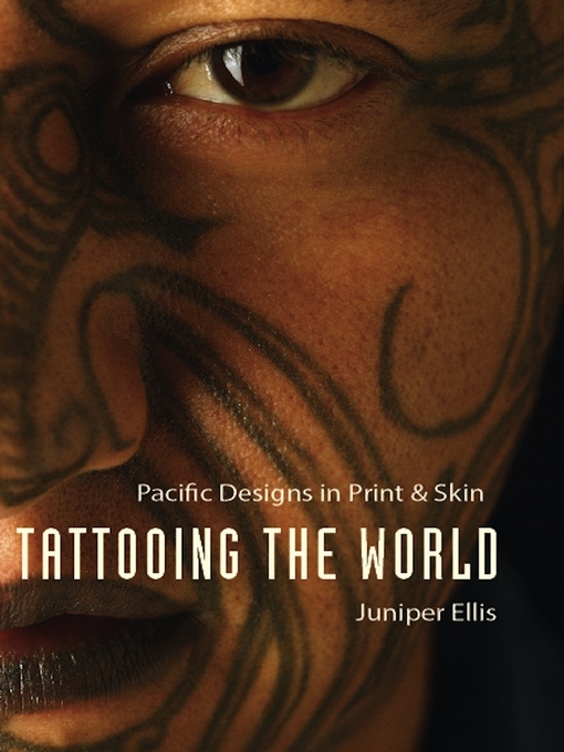 Title details for Tattooing the World by Juniper Ellis - Available